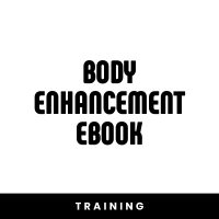 Body Enhancement Ebook